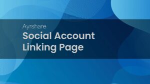 Ayrshare Social Account Linking Page Customization...