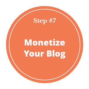 How to start a blog and make money in 2025 - step 7- monetize your blog