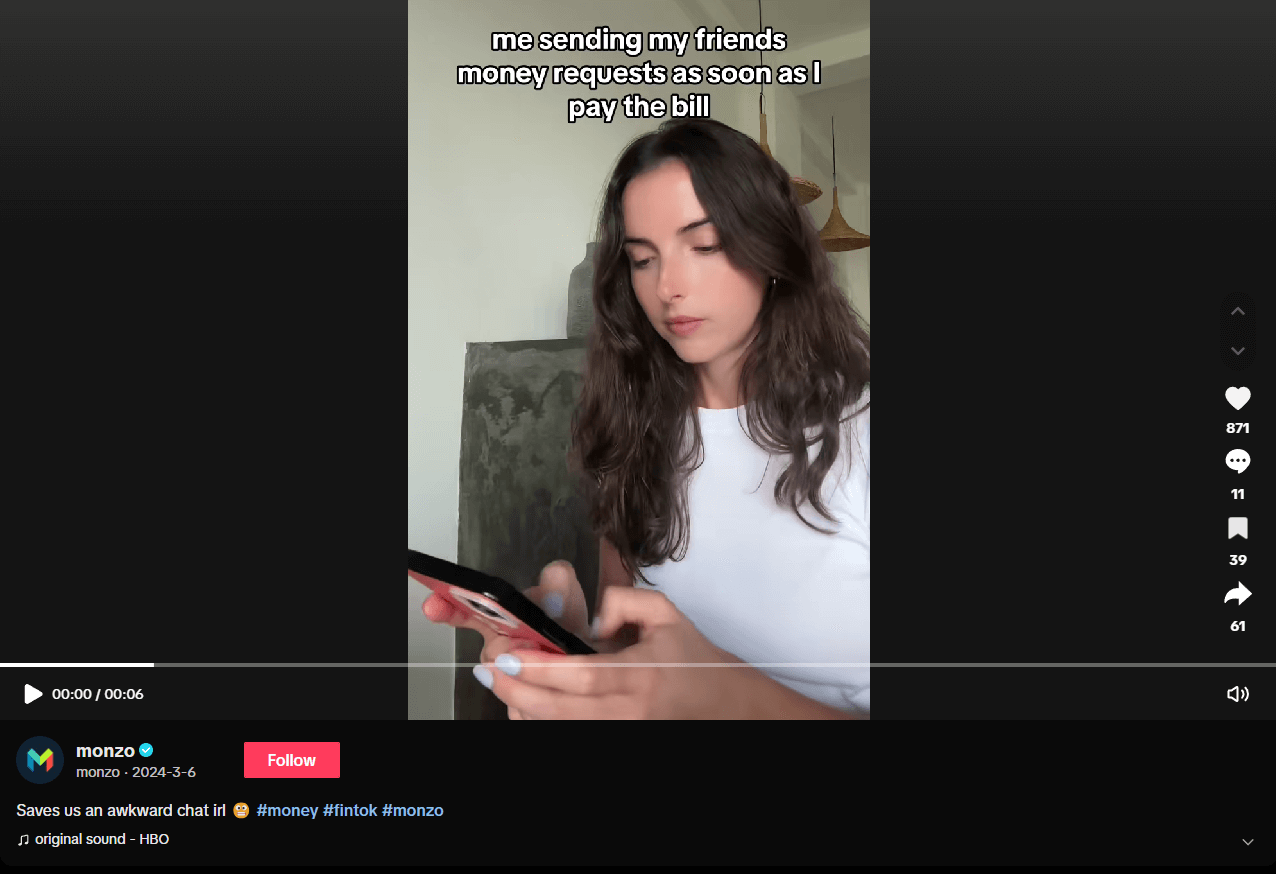 A Monzo TikTok with the text “Me sending my friends money requests as soon as I pay the bill.” 
