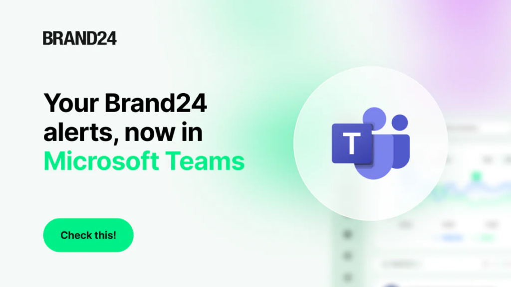 Brand24 Now Integrates with Microsoft Teams